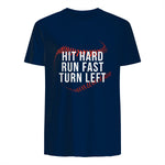 Hit Hard Run Fast Turn Left Funny Baseball Player & Fan T-Shirt in Navy - back view