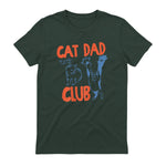 Cat Dad Club Life Is Better with Cats T-Shirt in Forest Green - back view
