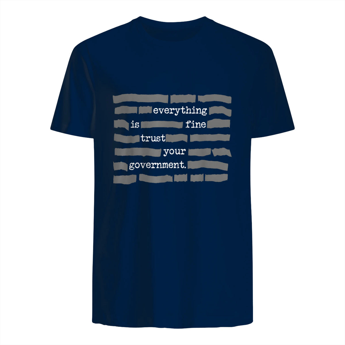 Everything Is Fine Trust Your Government Conspiracy Theory in Navy - back view