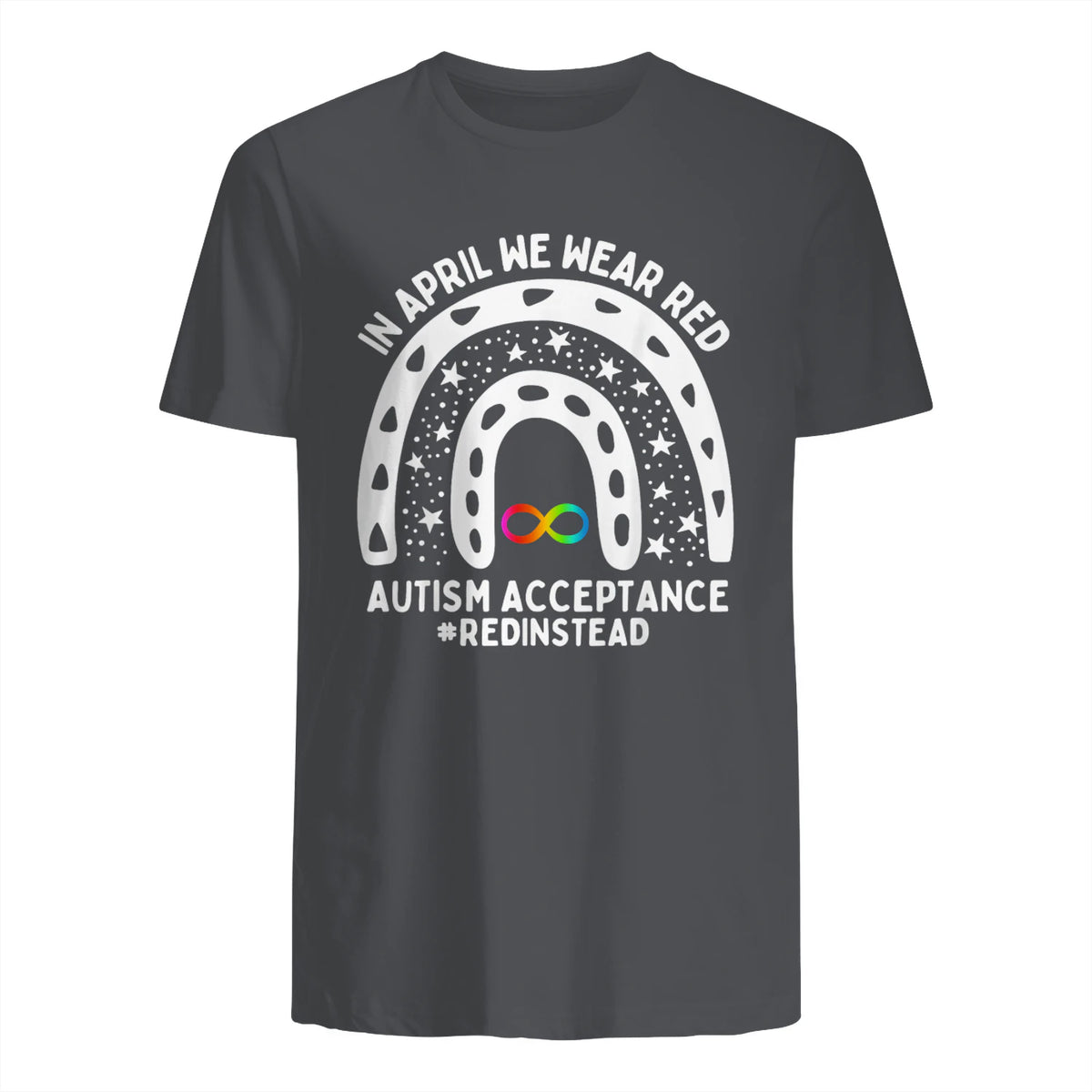 in April We Wear Red Autism Awareness Acceptance Red Instead in Charcoal - back view