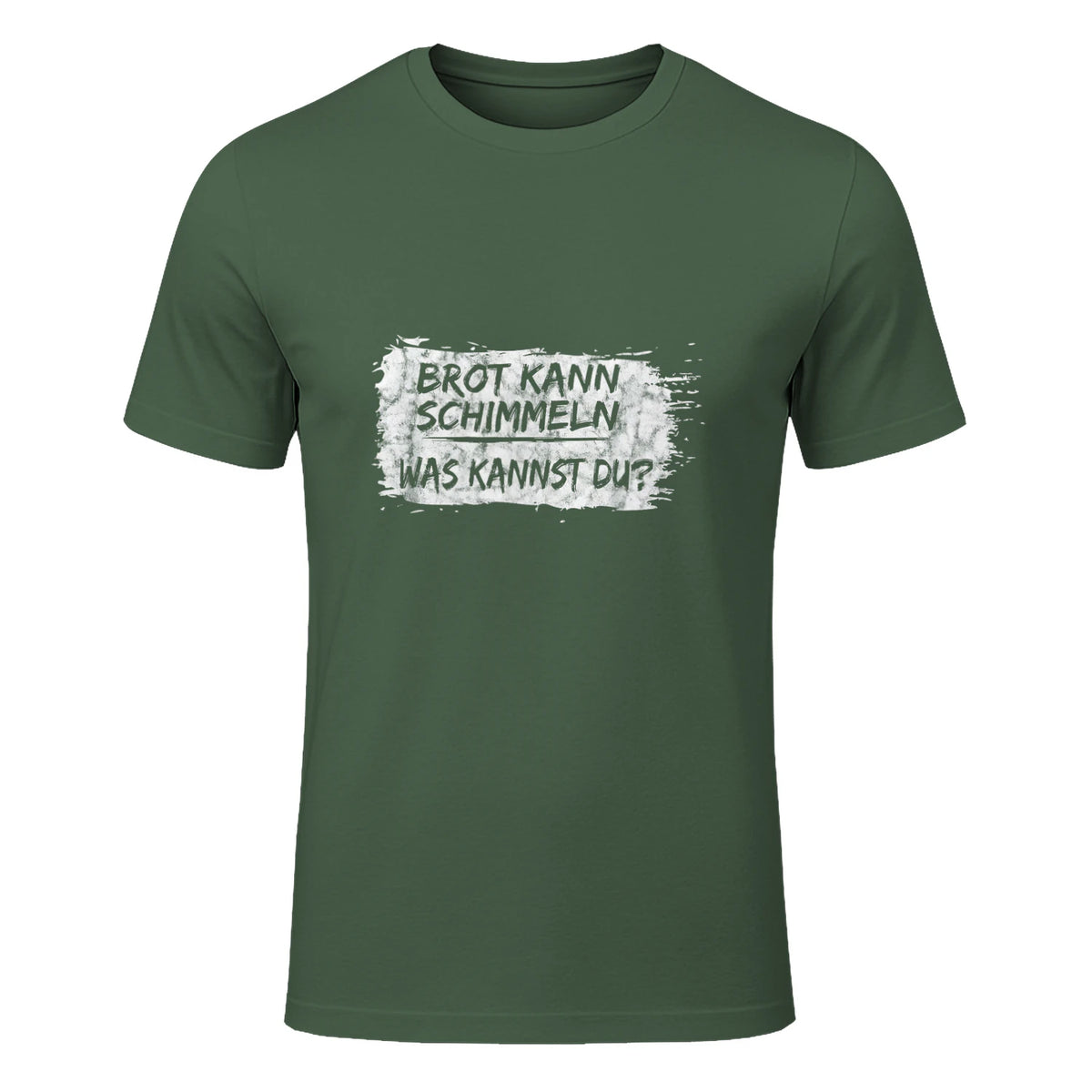 Brot Kann Schimmeln Was Kannst Du ; Lustiges in Military Green - front view