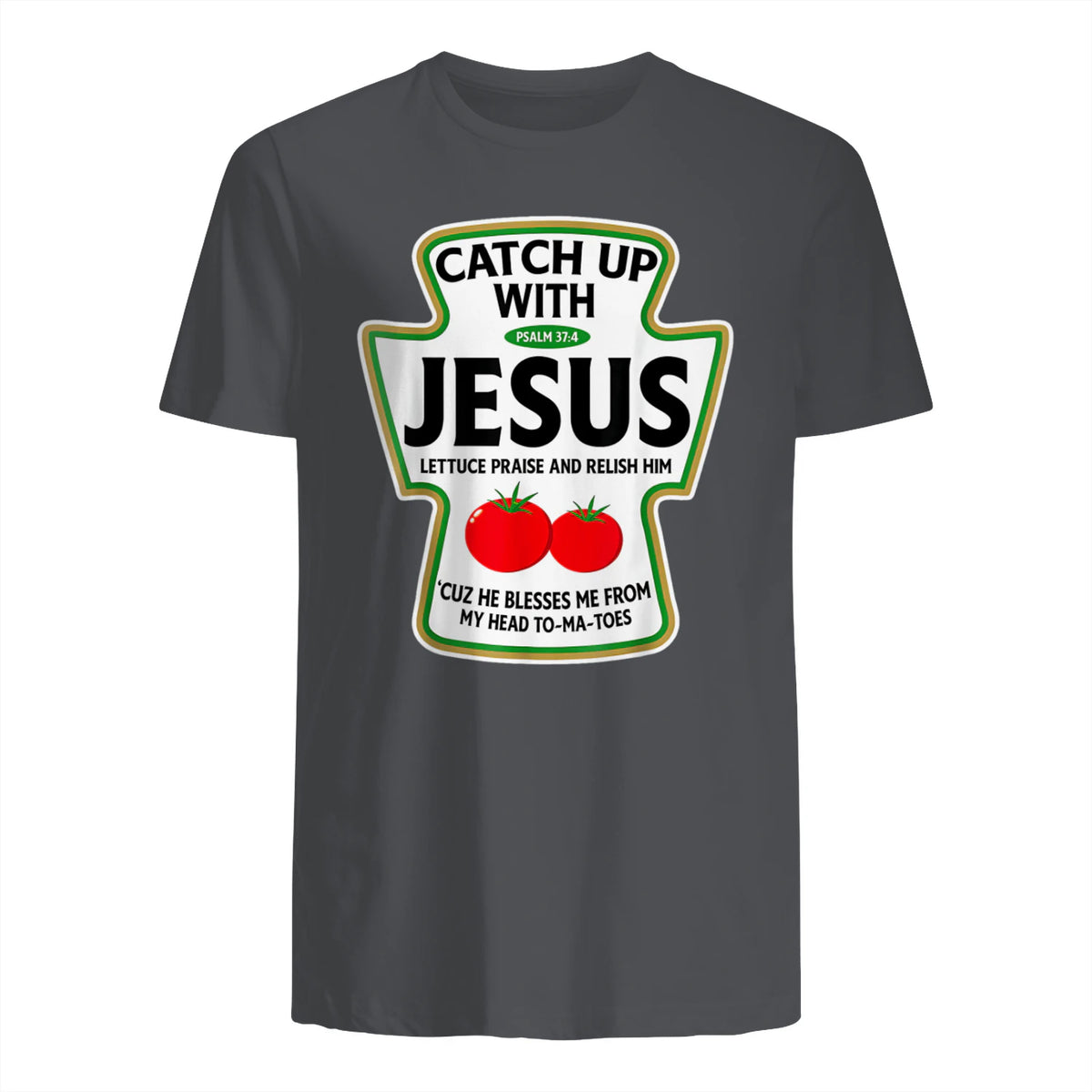 Catch Up with Jesus T-Shirt in Charcoal - back view