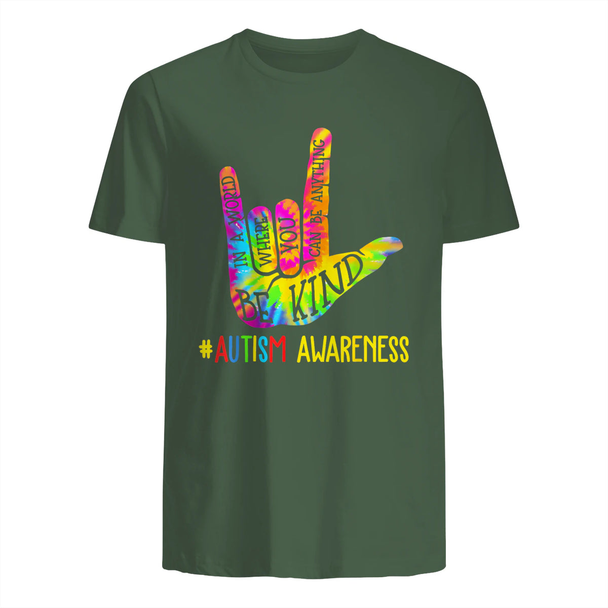 Be Kind ASL Love Sign Language Hand Autism Awareness Tie Dye in Military Green - back view