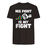 Autism His Fight is My Fight ASD Awareness Dad Mom Men Women in Dark Chocolate - back view