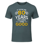 Took Me Eighty Years Birthday Gift T-Shirt in Dark Heather - front view