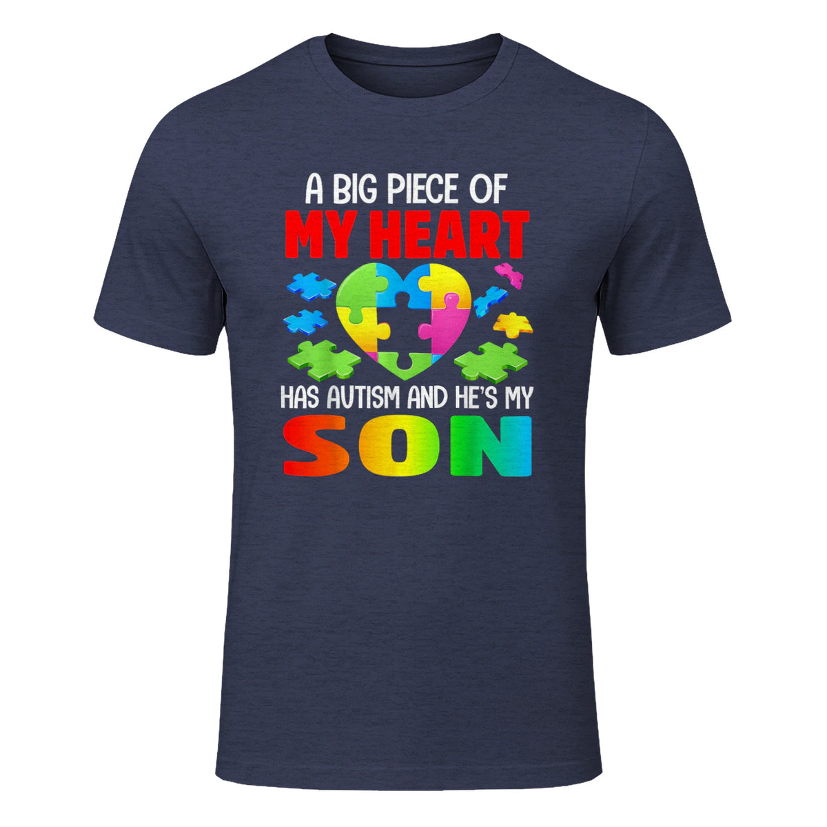 A Big Piece of My Heart Has Autism and He's My Son in Heather Navy - front view
