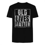 Old Lives Matter Funny Birthday Party Gag Gift for Dad in Black - back view