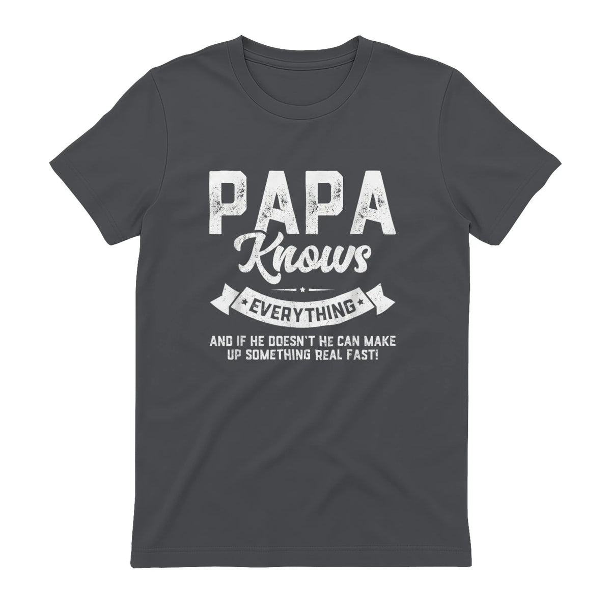 Papa Knows Everything Funny Father's Day Gift T-Shirt in Charcoal - back view
