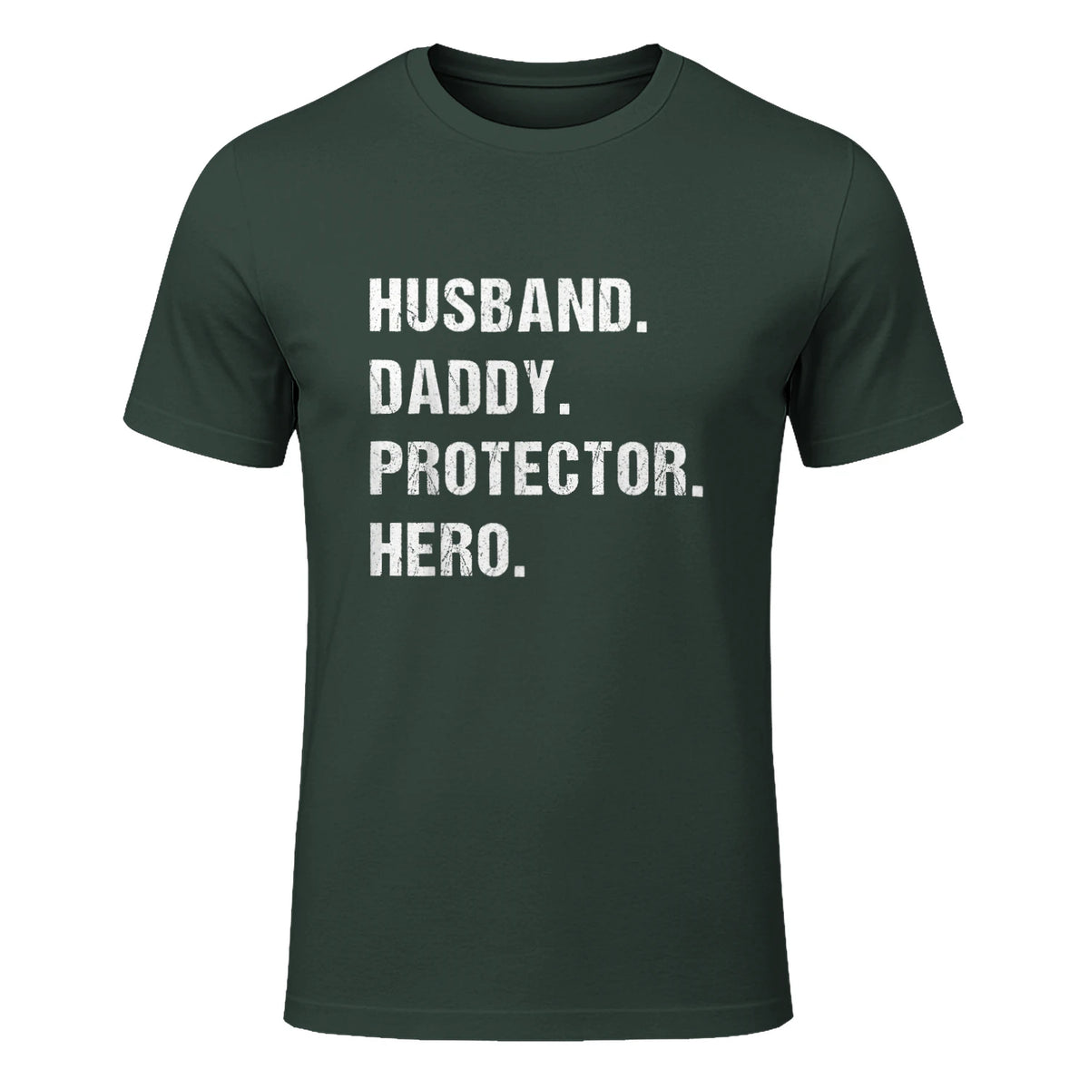 Husband Daddy Protector Hero T-Shirt in Forest Green - front view