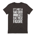 It's Not A Dad BOD It's A Father Figure Shirt Fathers Day in Dark Chocolate - back view