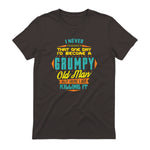 Mens Never Dreamed That I'd Become A Grumpy Old Man Funny Short Sleeve in Dark Chocolate - back view