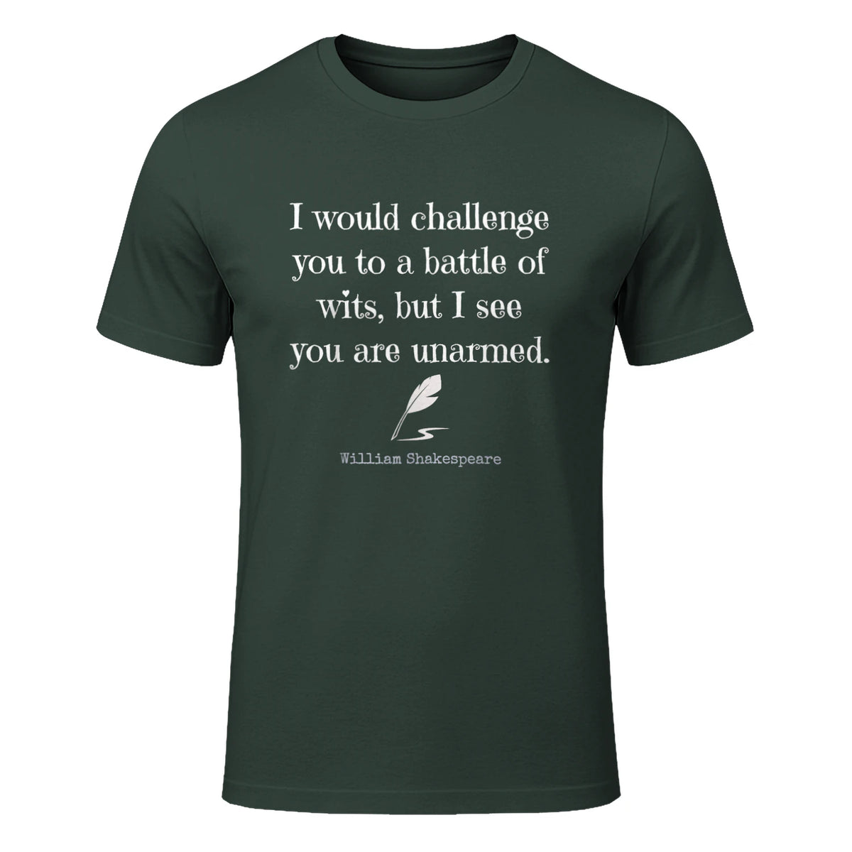 William Shakespeare Quote English Literature & Classic Plays in Forest Green - front view