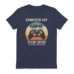I Paused My Game To Be Here You're Welcome Retro Gamer Gift in Heather Navy - back view