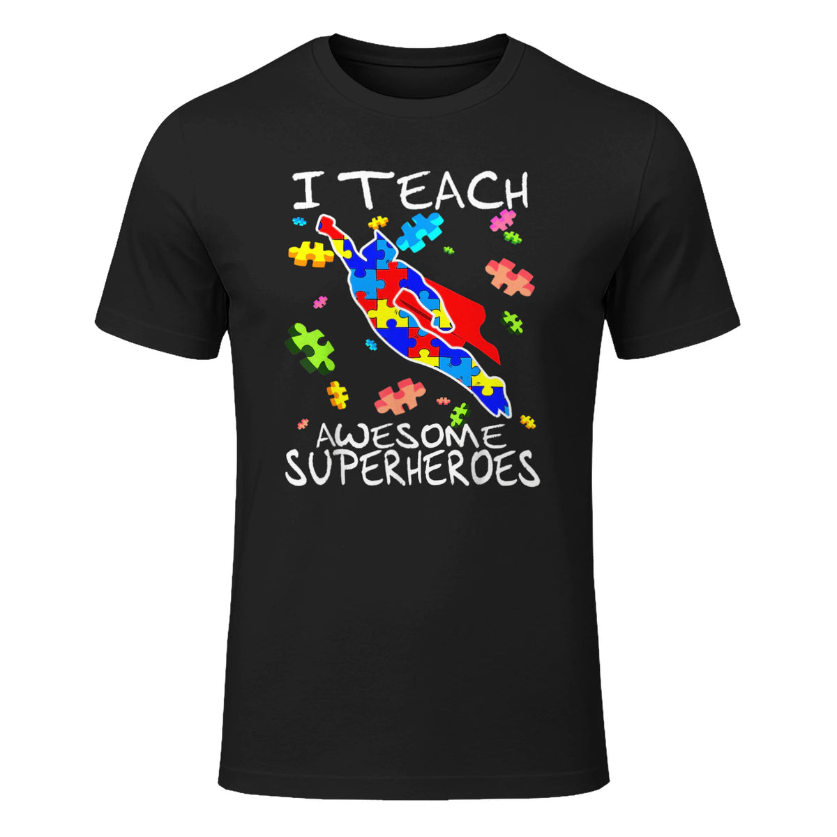Autism Awareness Teacher I Teach Awesome Superheroes in Black - front view