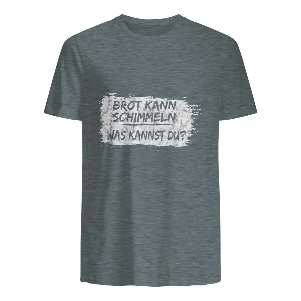 Brot Kann Schimmeln Was Kannst Du ; Lustiges in Dark Heather - back view