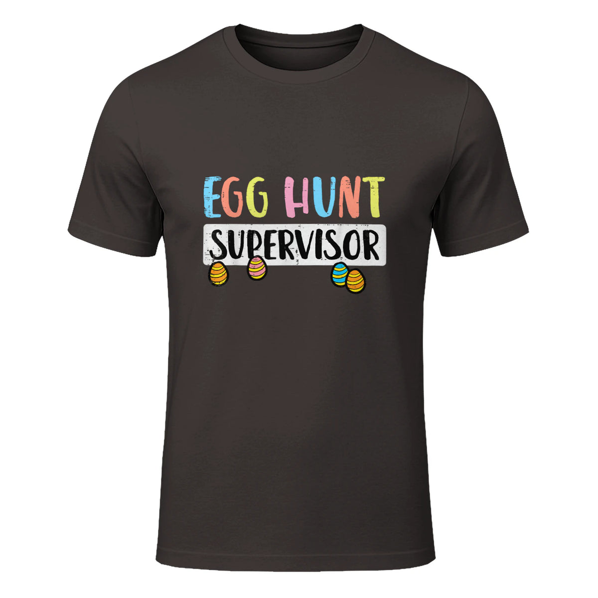 Easter Egg Hunt Supervisor Funny Mom Dad Men Women Kids T-Shirt in Dark Chocolate - front view