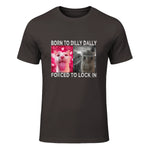 Born to Dilly Dally Forced to Lock in Cat Meme T-Shirt in Dark Chocolate - front view