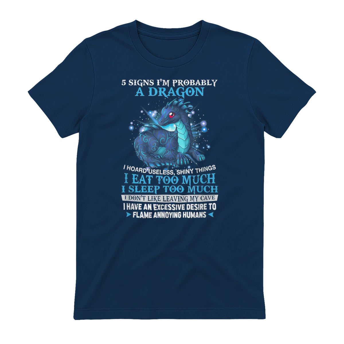 Five Signs I'm Probably a Dragon T-Shirt in Navy - back view