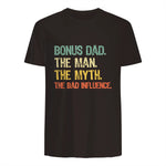 Bonus Dad The Man Myth Bad Influence Funny Step-Dad Stepdad in Dark Chocolate - back view