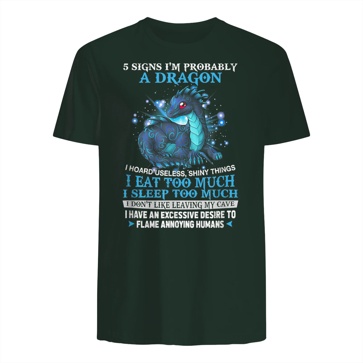 Five Signs I'm Probably a Dragon T-Shirt in Forest Green - back view