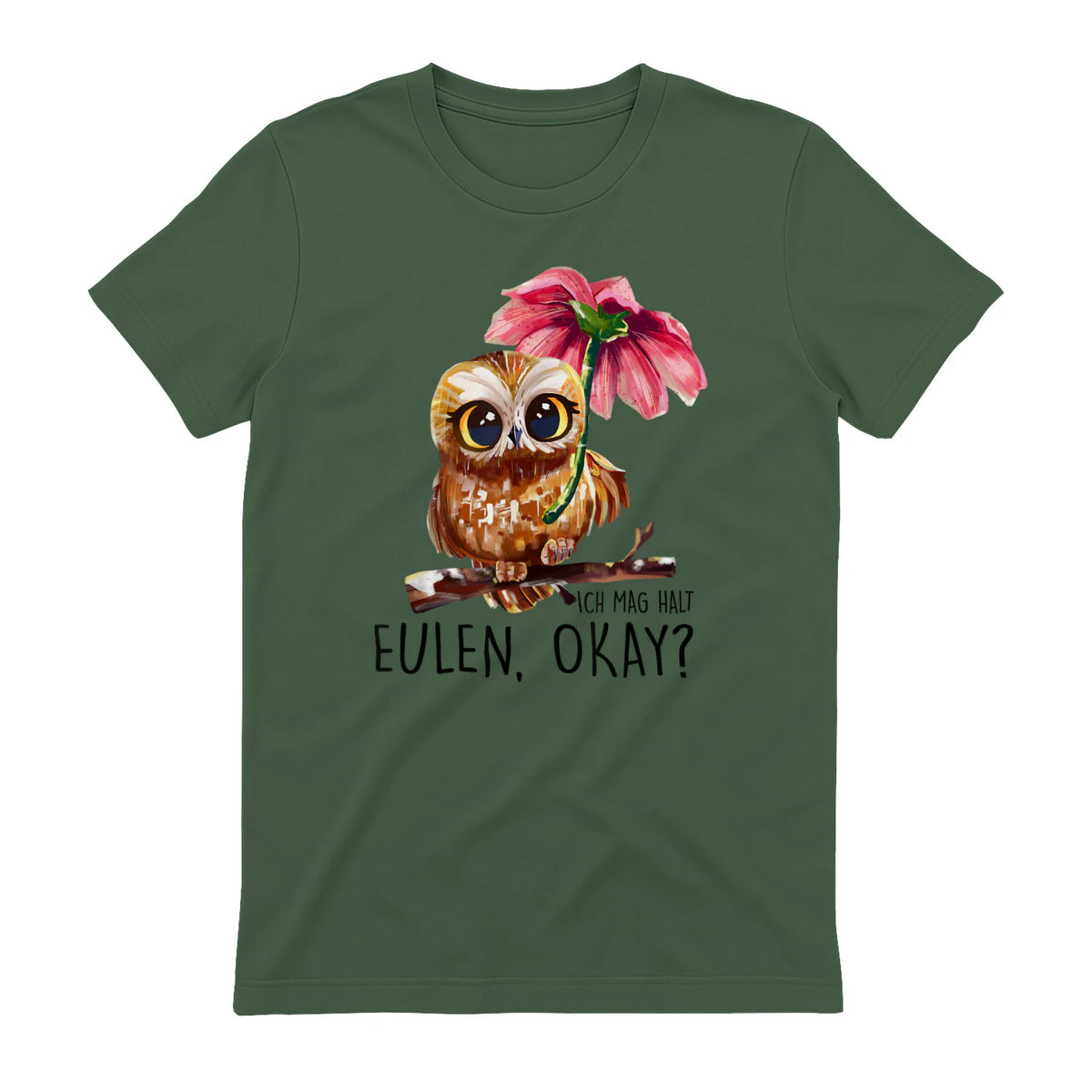 Ich Mag Halt Eulen, Okay Lustiger Eule Spruch Owl Eulen in Military Green - back view
