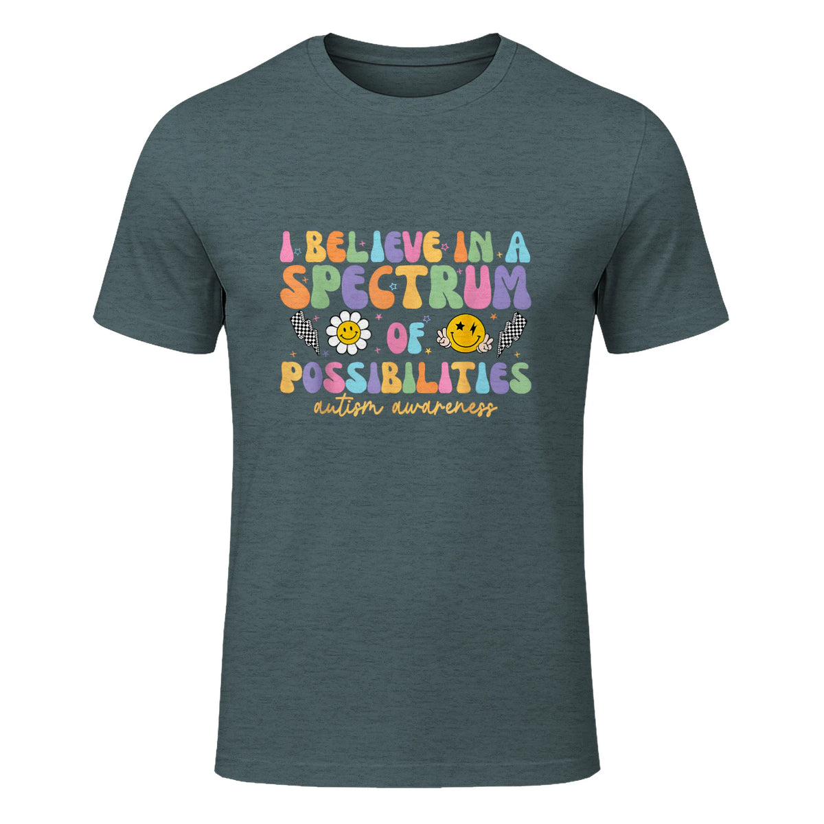 I Believe in A Spectrum of Possibilities Autism Awareness in Dark Heather - front view