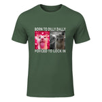Born to Dilly Dally Forced to Lock in Cat Meme T-Shirt in Military Green - front view
