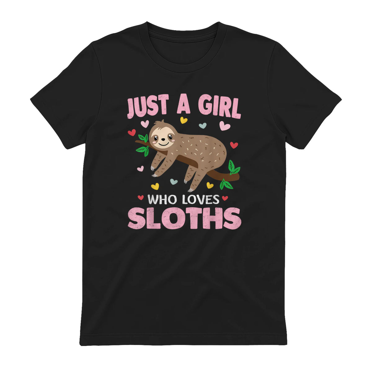 Just a Girl Who Loves Sloths Shirt Gift For Sloths Lover in Black - back view