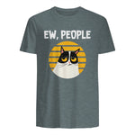 Ew, People - Funny Cat Lover Gift T-Shirt in Dark Heather - back view