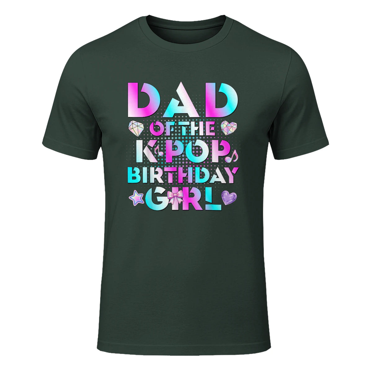 K-Pop Girl Dad T-Shirt in Forest Green - front view