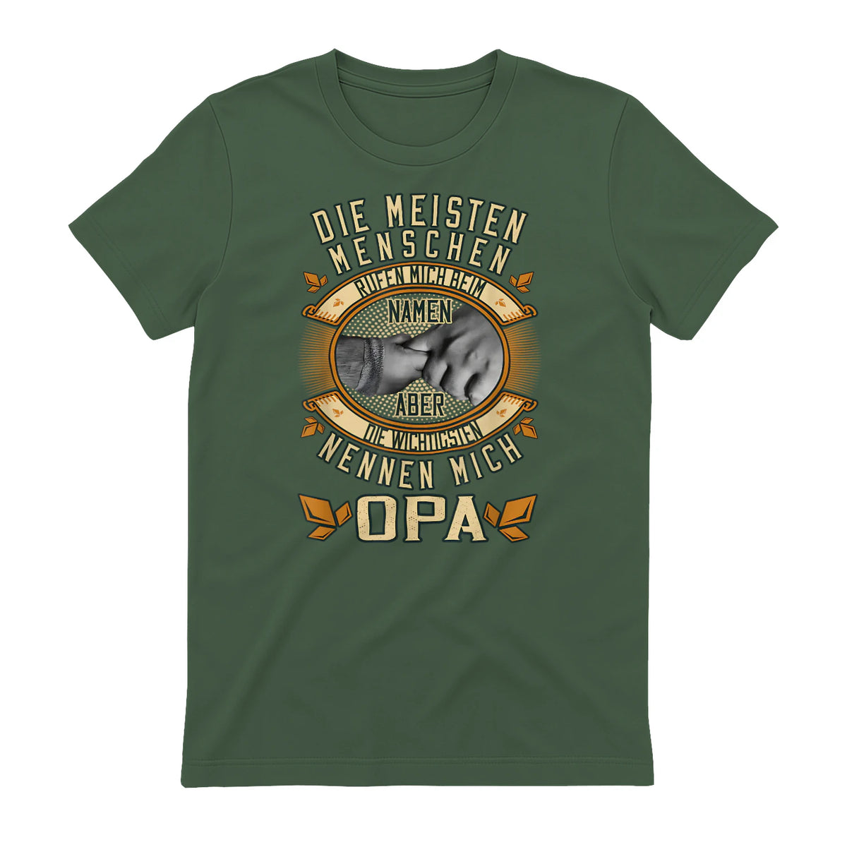 Opa Spruch Die Meisten Menschen Nennen Mich Beim Namen in Military Green - back view