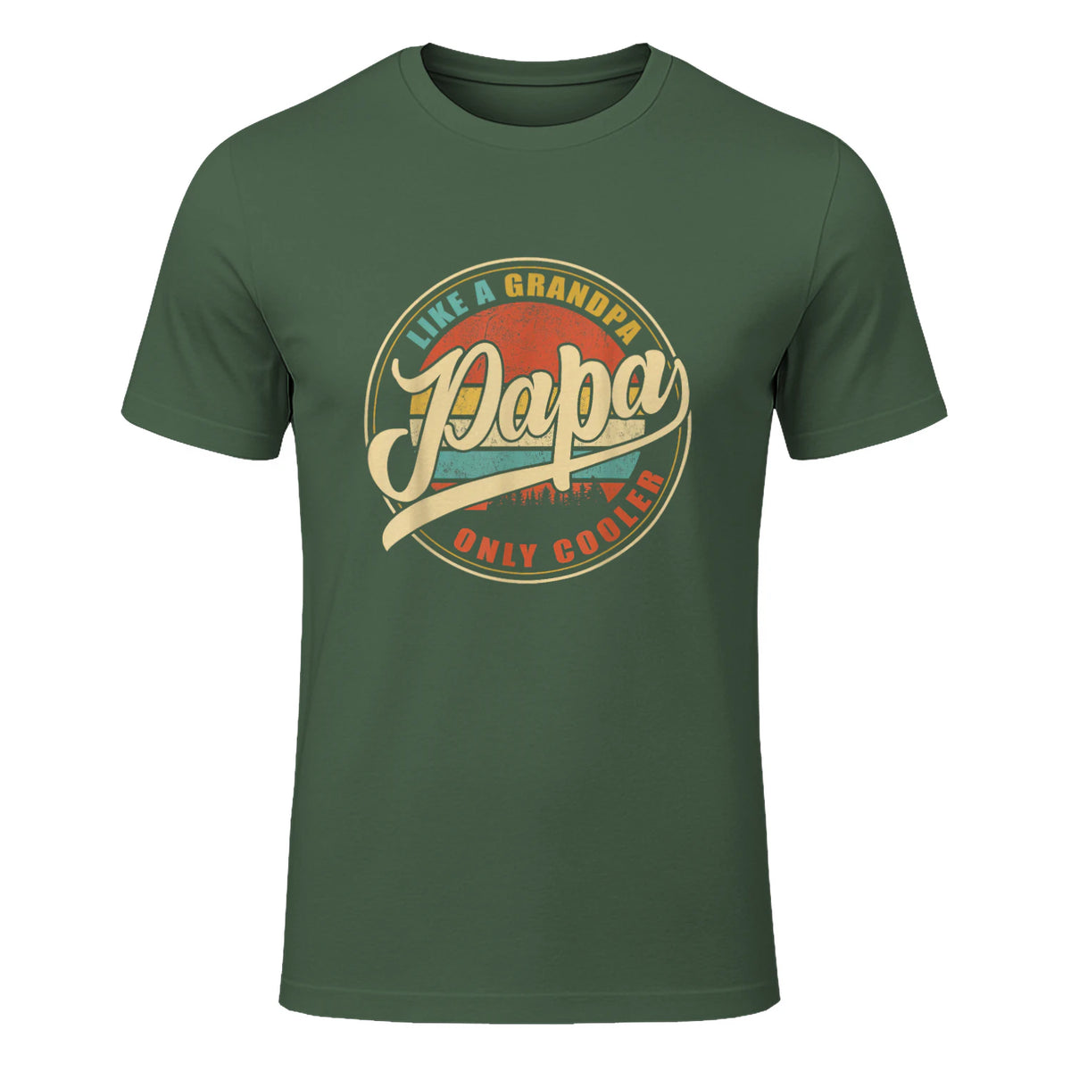 PAPA Like A Grandpa Only Cooler Funny Dad Papa Grandfather in Military Green - front view