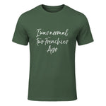 French Bulldog Owner Gift I Was Normal Two Frenchies Ago in Military Green - front view