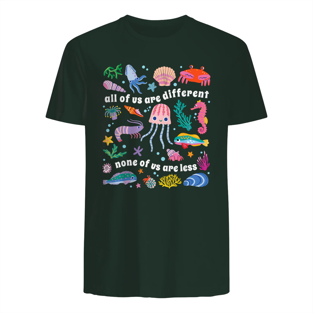 All of Us are Different None of Us are Less Autism Awareness in Forest Green - back view