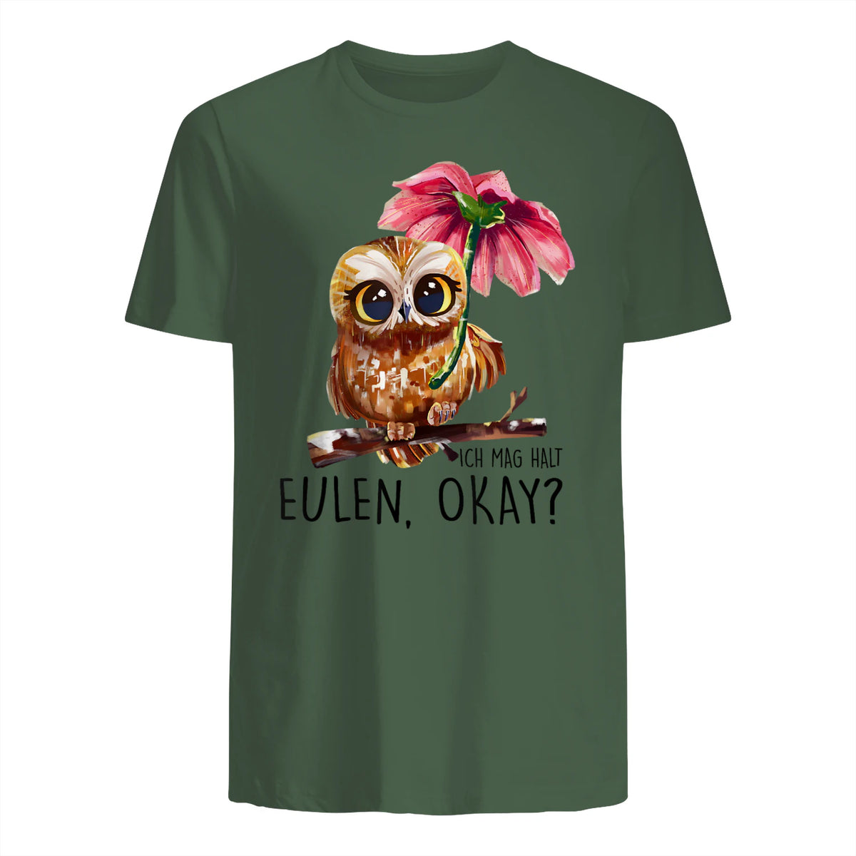 Ich Mag Halt Eulen, Okay Lustiger Eule Spruch Owl Eulen in Military Green - back view