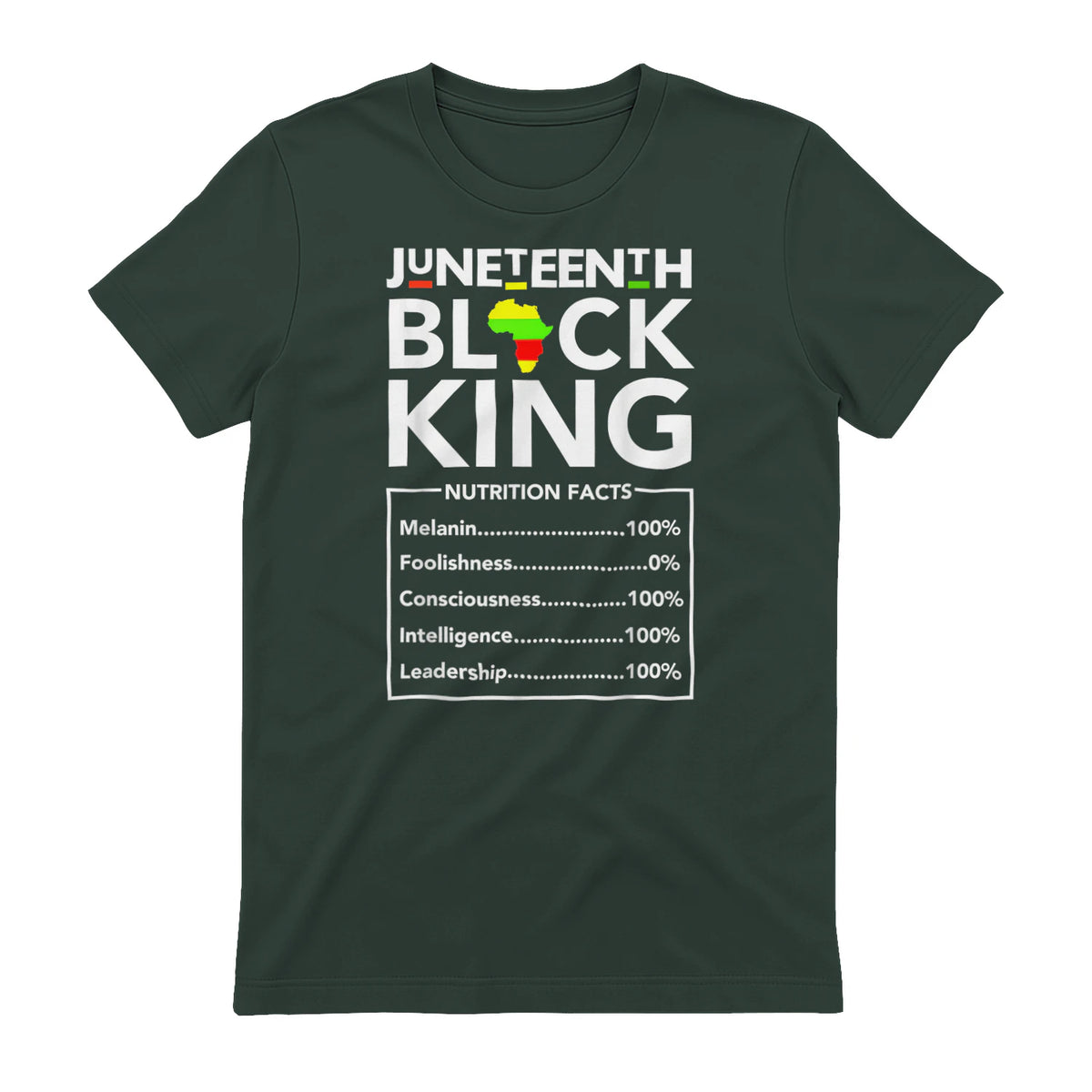 Juneteenth Black King Nutritional Facts Melanin Men Father in Forest Green - back view