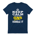 Funny Novelty T-Shirt Keep Calm and Let Dave Handle It tee in Navy - back view