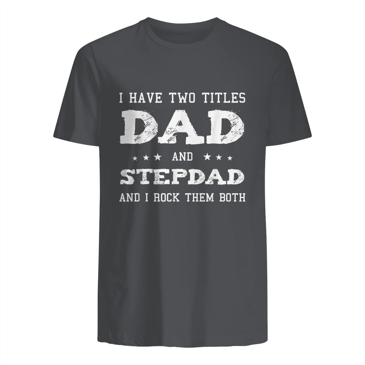 Best Dad and Stepdad Shirt Cute Fathers Day Gift from Wife in Charcoal - back view