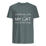 Sorry I'm Late My Cat Was Sitting On Me Funny Feline Lover in Dark Heather - back view