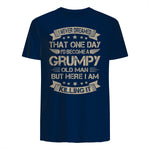 I Never Dreamed That I'd Become A Grumpy Old Man Grandpa in Navy - back view