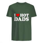 I Love I Heart Hot Dads Shirt in Military Green - back view