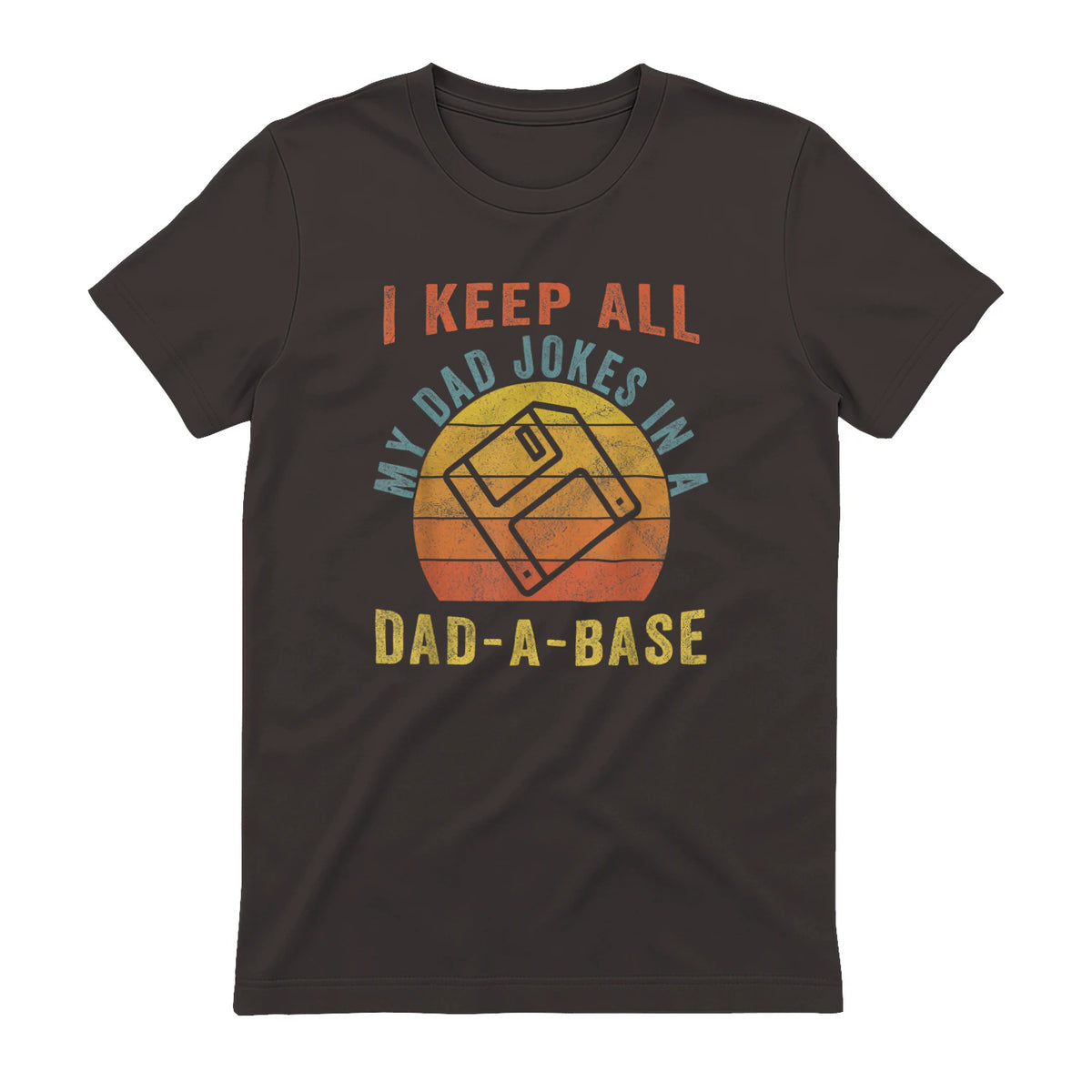 I Keep All My Dad Jokes In A Dad-A-Base Vintage Father Dad in Dark Chocolate - back view