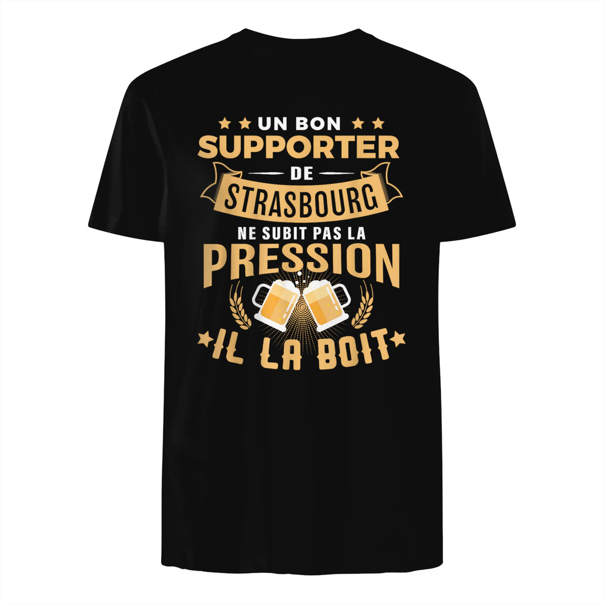 Bon Supporter Strasbourg boit la pression humour Strasbourg in Black - back view