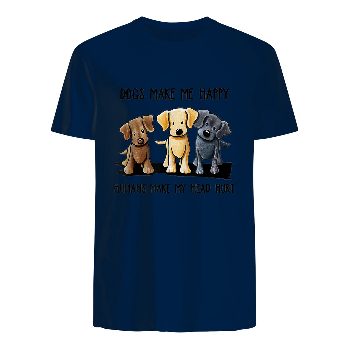 Dogs Makes Me Happy Humans Make My Head Hurt T-Shirt in Navy - back view