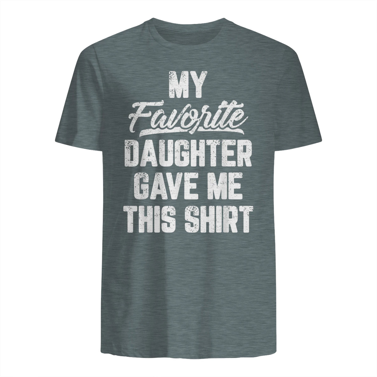My Favorite Daughter Gave Me This Shirt Funny Father's Day in Dark Heather - back view