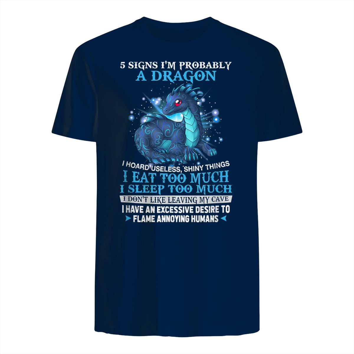 Five Signs I'm Probably a Dragon T-Shirt in Navy - back view