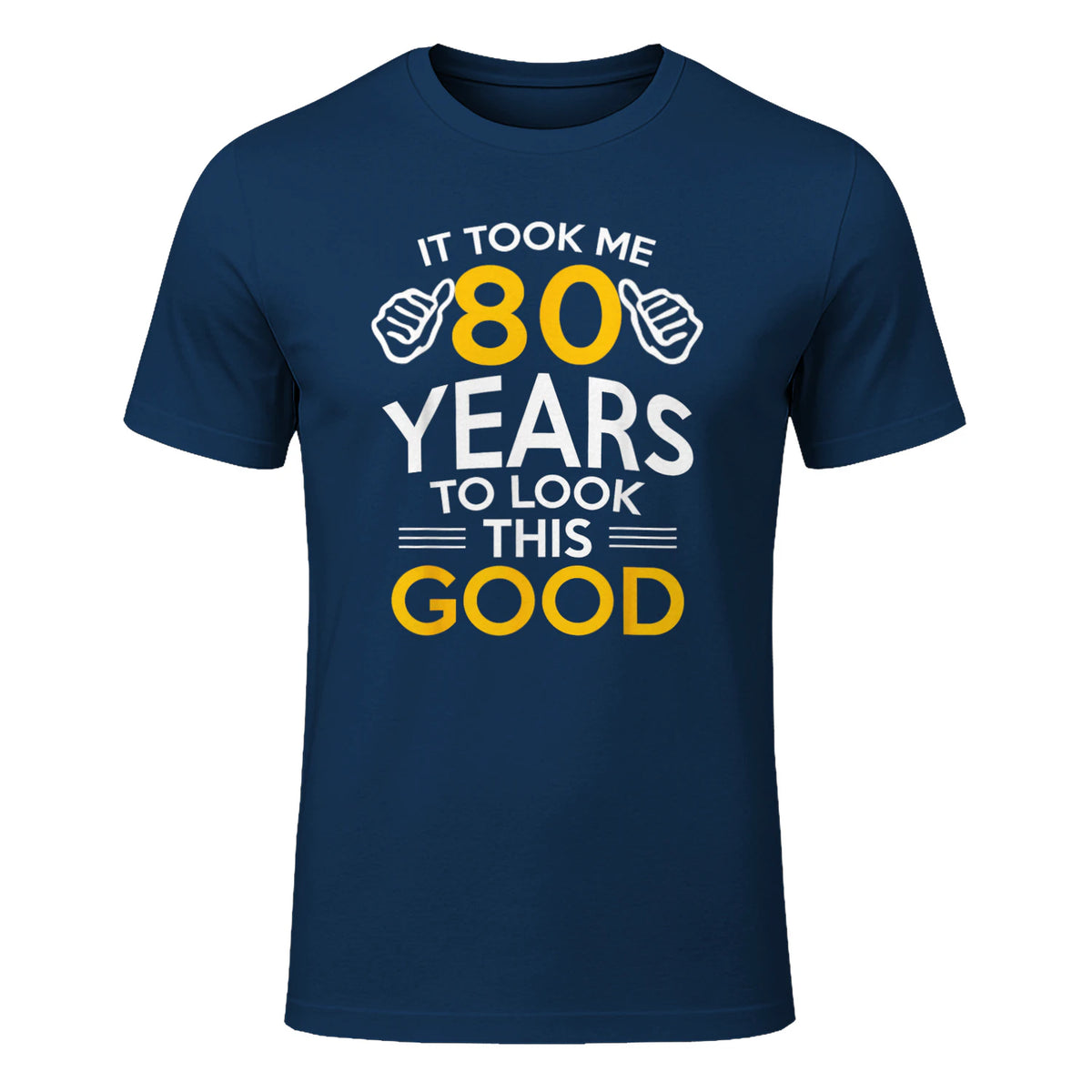 Took Me Eighty Years Birthday Gift T-Shirt in Navy - front view
