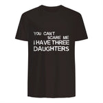 You Can't Scare Me I Have Three Daughters Shirt Fathers Day in Dark Chocolate - back view