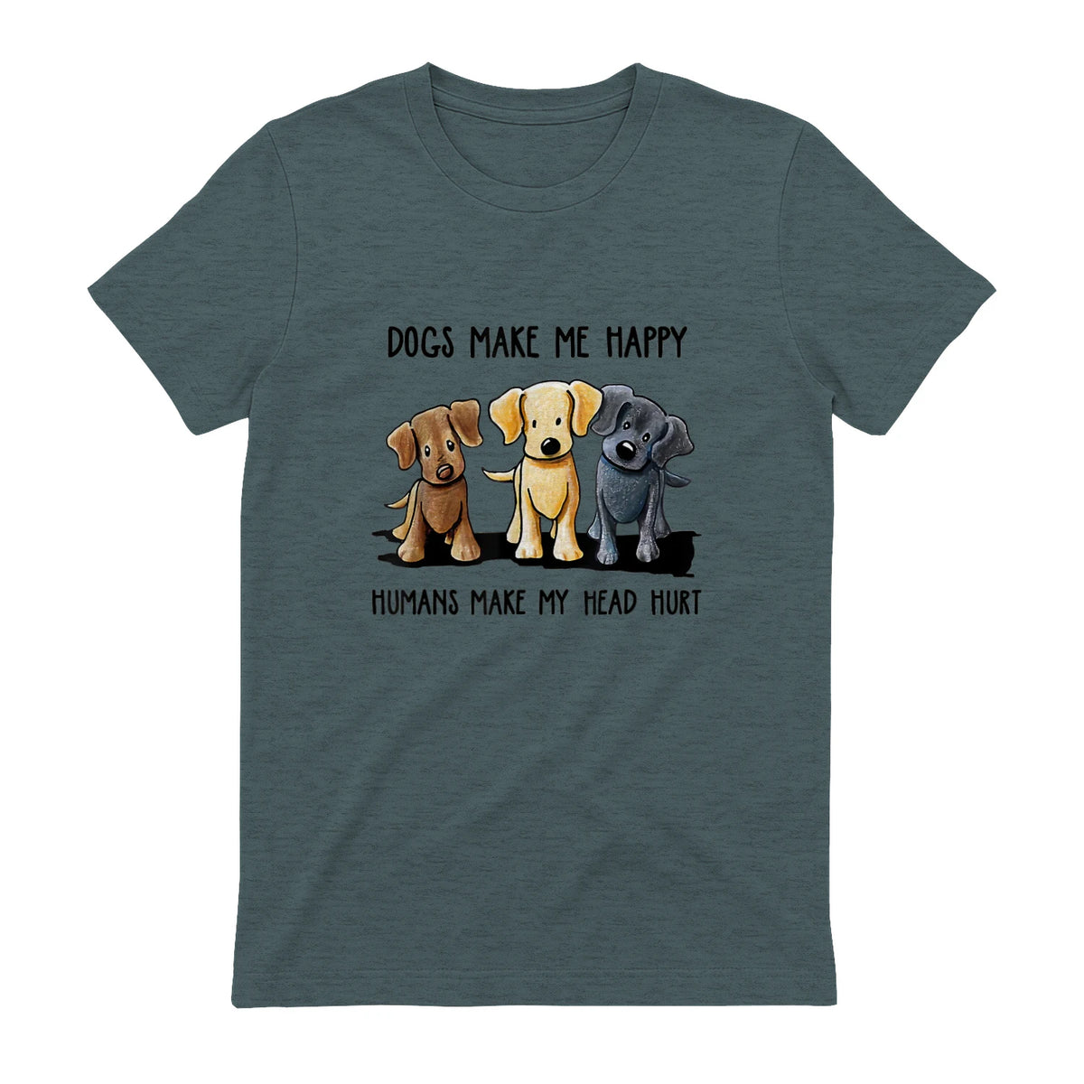 Dogs Makes Me Happy Humans Make My Head Hurt T-Shirt in Dark Heather - back view