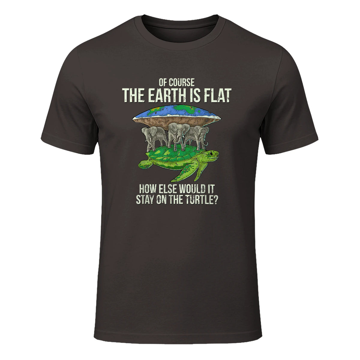Flat Earth Society T Shirt Turtle Elephants Men Women Gift in Dark Chocolate - front view